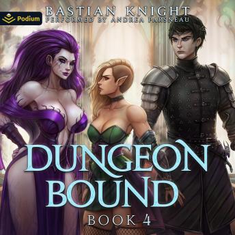 Dungeon Bound 4: Dungeon Bound, Book 4