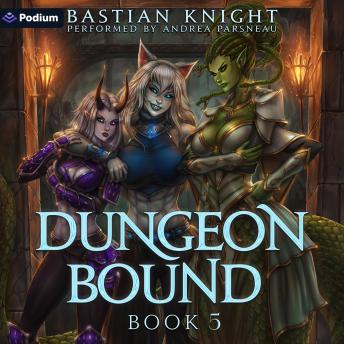 Dungeon Bound 5: Dungeon Bound, Book 5