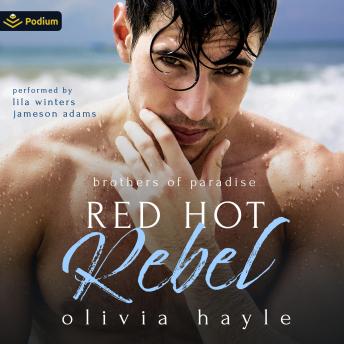 Red Hot Rebel: A Brothers of Paradise Standalone