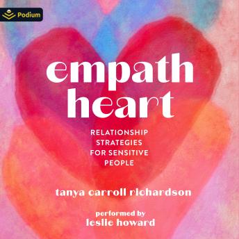 Empath Heart: Relationship Strategies for Sensitive People