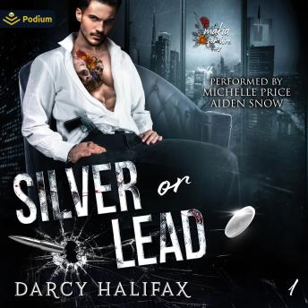 Silver or Lead: Mafia for Hire, Book 1