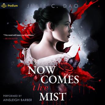 Now Comes the Mist: A Tale of Romantic Gothic Horror: Now Comes the Mist, Book 1