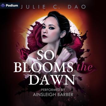 So Blooms the Dawn: A Tale of Romantic Gothic Horror: Now Comes the Mist, Book 2