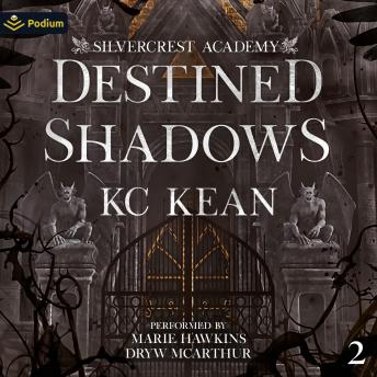 Destined Shadows: Silvercrest Academy, Book 2