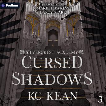 Cursed Shadows: Silvercrest Academy, Book 3
