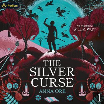 The Silver Curse: An Epic Fantasy Adventure: The Silver Curse, Book 1