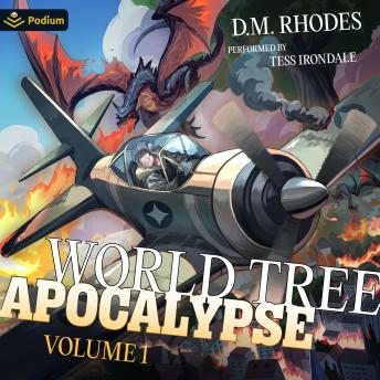 World Tree Apocalypse: Volume 1: A Pilot in Another World LitRPG