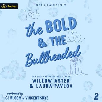 The Bold and the Bullheaded: The G.D. Taylors Series, Book 2