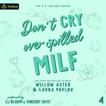 Don't Cry Over Spilled MILF: The G.D. Taylors Series, Book 4