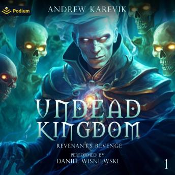 Undead Kingdom: Revenant's Revenge, Book 1