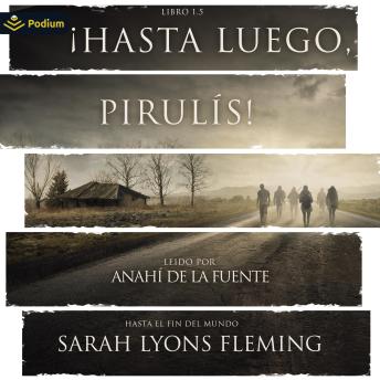 [Spanish] - ¡Hasta luego, pirulís!: Hasta el fin del mundo, Tom 1.5