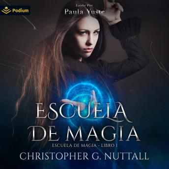 [Spanish] - Escuela de magia: Escuela de magia, Libro 1