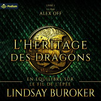 [French] - En équilibre sur le fil de l'Épée, Livre 1: L'Heritage des Dragons, Book 1