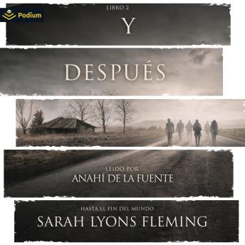 [Spanish] - Y después: Hasta el fin del mundo, Libro 2