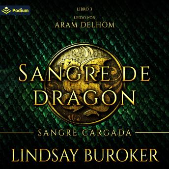 Sangre cargada: Sangre de dragón, Vol. 3 - Lindsay Buroker Sangre cargada: Sangre de dragón, Vol. 3 - Lindsay Buroker