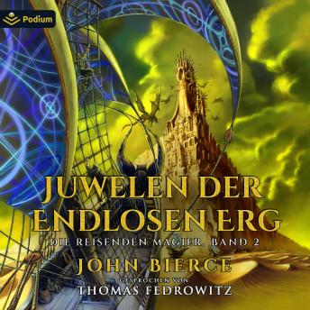 [German] - Juwelen der Endlosen Erg: Die Reisenden Magier, Band 2