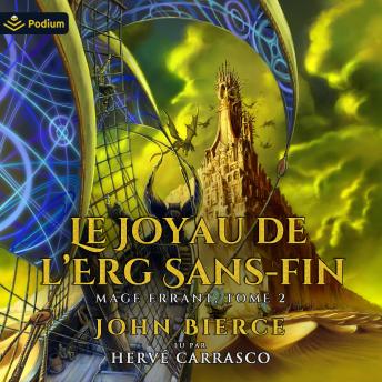 [French] - Le Joyau de l'Erg Sans-fin: Mage Errant, Tome 2