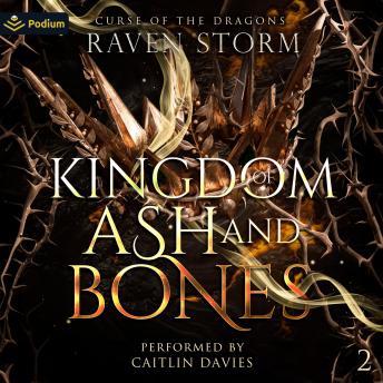 Kingdom of Ash & Bones: Curse of the Dragons, Book 2