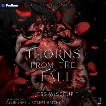 Thorns from the Fall: The Hunting Vengeance Duet, Book 2