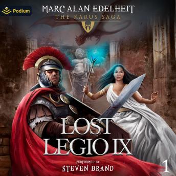 Lost Legio IX: The Karus Saga, Book 1