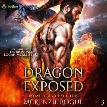 Dragon Exposed: Royal Dragon Shifters, Book 3