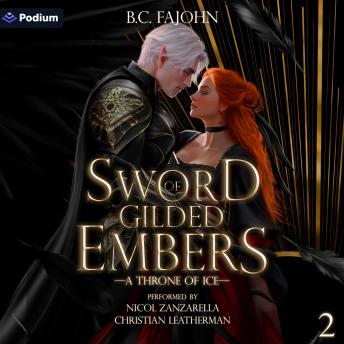 A Sword of Gilded Embers: A Throne of Ice, Book 2