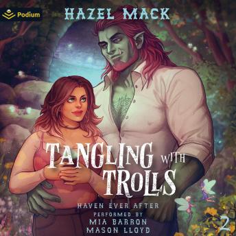 Tangling with Trolls: Haven Ever After, Book 2