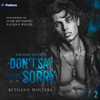 Don't Say You're Sorry: Hawthorne University, Book 2