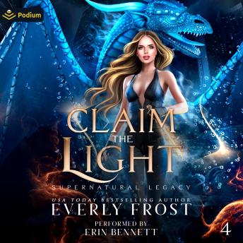 Claim the Light: Supernatural Legacy, Book 4