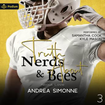 Truth about Nerds & Bees: About Love, Book 3
