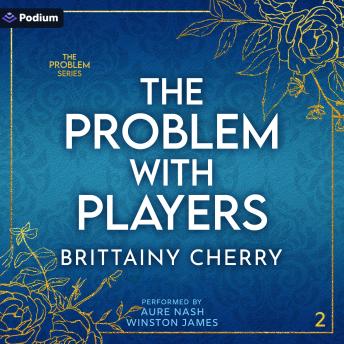 The Problem with Players: The Problem Series, Book 2