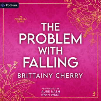 The Problem with Falling: The Problem Series, Book 3