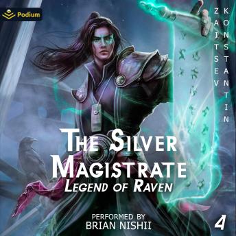 The Silver Magistrate: Legend of Raven, Book 4