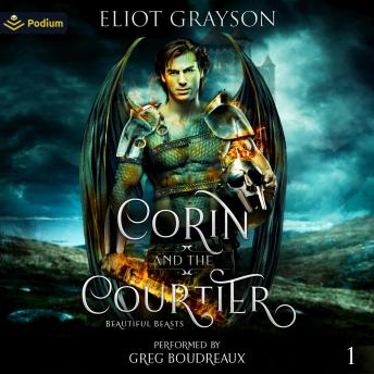 Corin and the Courtier: Beautiful Beasts, Book 1