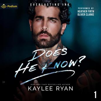 Does He Know?: Everlasting Ink, Book 1