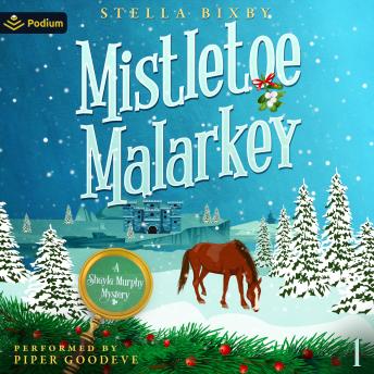 Mistletoe Malarkey: Shayla Murphy Mysteries, Book 1