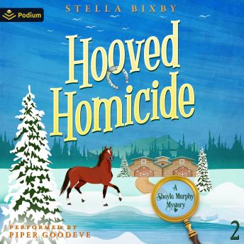 Hooved Homicide: Shayla Murphy Mysteries, Book 2