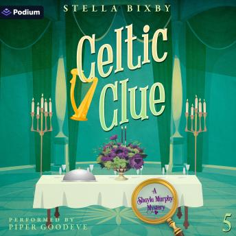 Celtic Clue: Shayla Murphy Mysteries, Book 5