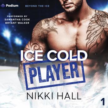 Ice Cold Player: Beyond the Ice, Book 1