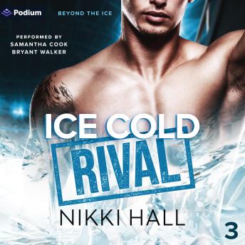 Ice Cold Rival: Beyond the Ice, Book 3