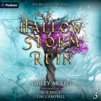 Hallow of Storm and Ruin: The Winter Court Series, Book 3 - Ashley McLeo Hallow of Storm and Ruin: The Winter Court Series, Book 3 - Ashley McLeo