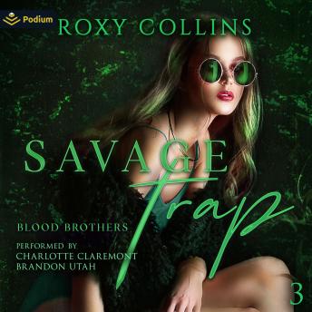 Savage Trap: Blood Brothers, Book 3