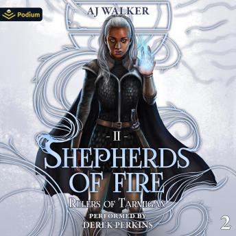 Shepherds of Fire: Rulers of Tarmigan, Book 2