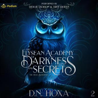 The Elysean Academy of Darkness and Secrets: The Holy Bloodlines, Book 2