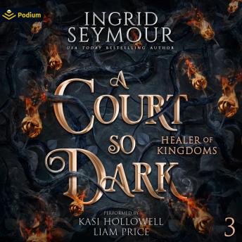 A Court So Dark: Healer of Kingdoms, Book 3
