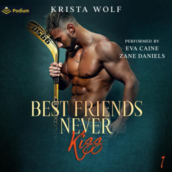 Best Friends Never Kiss: Best Friends Never Kiss, Book 1
