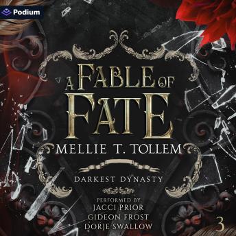 A Fable of Fate: Darkest Dynasty, Book 3