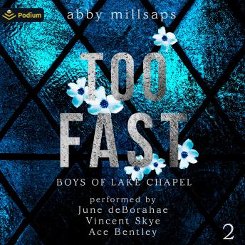Too Fast: Boys of Lake Chapel, Book 2