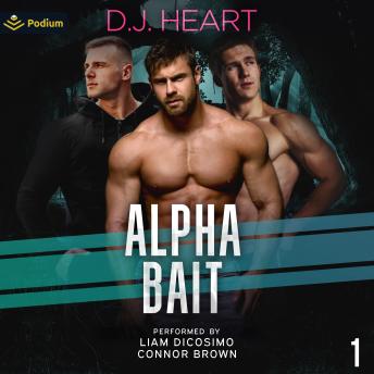 Alpha Bait: Three Werewolves for Dylan: Alpha Bait, Book 1