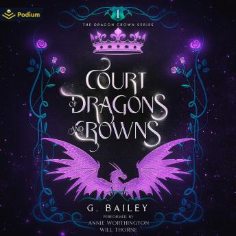 Court of Dragons and Crowns: The Dragon Crown Series, Book 1